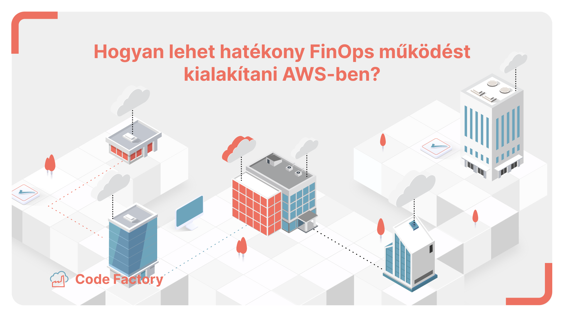 Hogyan lehet hatékony FinOps működést kialakítani AWS-ben?