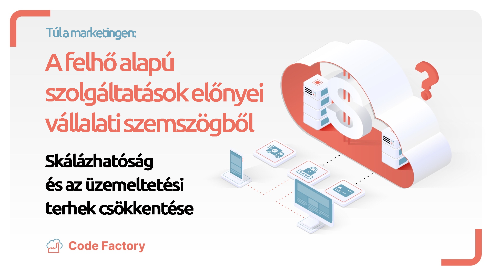 A felhő alapú szolgáltatások előnyei vállalati szemszögből